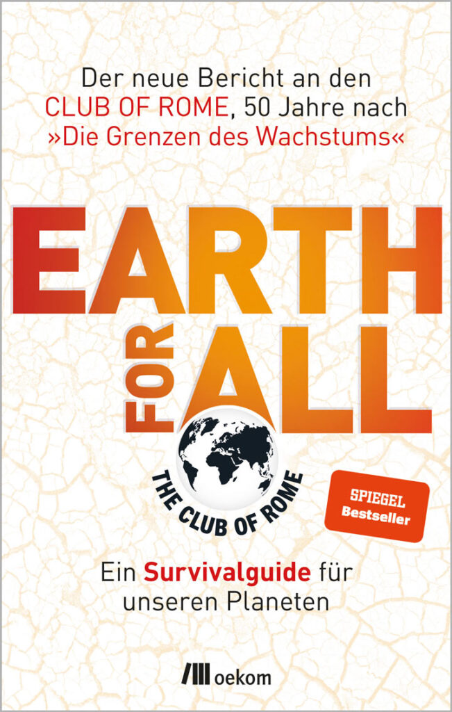 "Earth for All" Der neue Bericht an den Club of Rome, 50 Jahre nach "Die Grenzen des Wachstums" – Buchcover